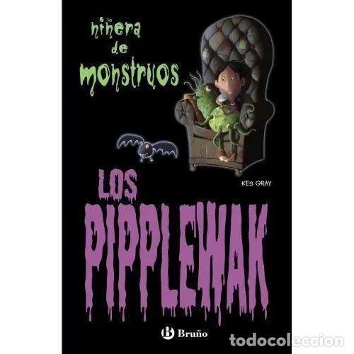 B&uuml;cher: Los Pipplewak: Ni&ntilde;era de Monstruos - Kes Gray - Bru&ntilde;o - 2012, 1&ordf; ed. - Castellano, N&ordm; 5 - Trad. B. O