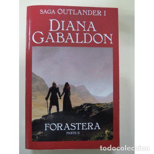 Libros: FORASTERA PARTE II - DIANA GABALDON - Sin Especificar - Foto 1