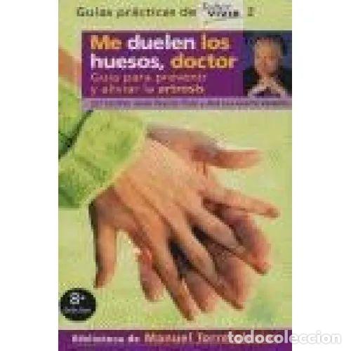B&uuml;cher: ME DUELEN los HUESOS,DOCTOR.AGUI - TORREIGLESIAS,MANUEL - Sin Especificar