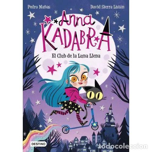 Libri di seconda mano: ANNA KADABRA 1. EL CLUB de la LUNA LLENA - Ma&ntilde;as, Pedro,Sierra List&oacute;n, David - Sin Especificar