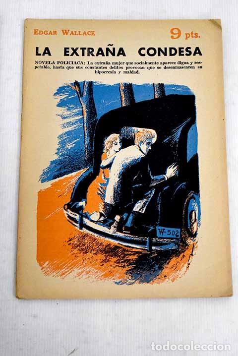 Libros: La extra&ntilde;a condesa: novela policiaca.- Wallace, Edgar