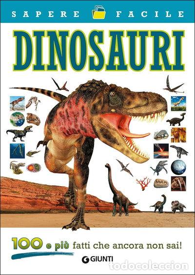 Libros: Dinosauri. 100 e pi&ugrave; fatti che ancora non sai!- 9788809848214