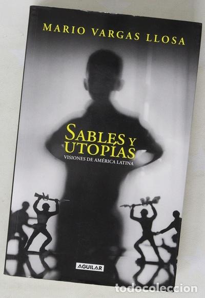 Libros: Sables y utop&iacute;as : visiones de Am&eacute;rica Latina