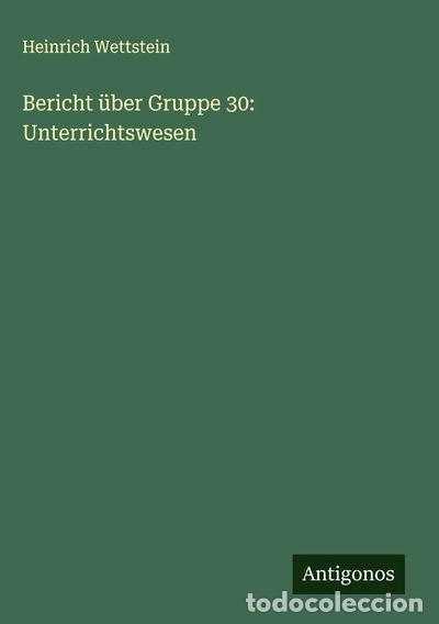 Libros: Bericht &uuml;ber Gruppe 30: Unterrichtswesen- 9783388898322