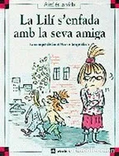 Libri di seconda mano: La Lil&iacute; s'enfada amb la seva amiga- 9788424644123