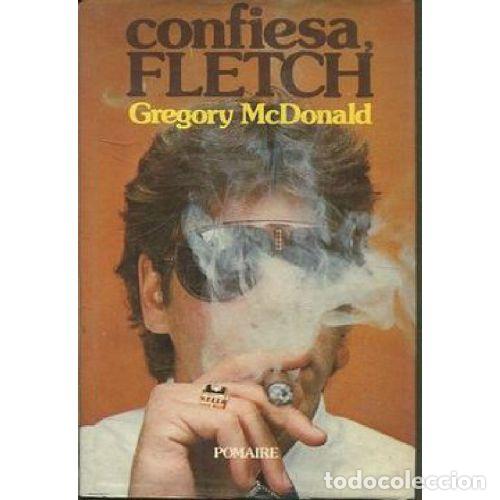 Libros: Confiesa Fletch - Gregory Mcdonald - Editorial Sin Especificar - Foto 1