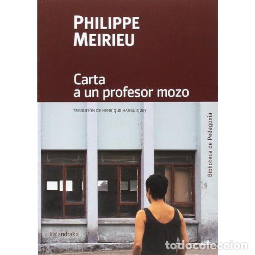 Libri di seconda mano: CARTA a UN PROFESOR MOZO - MEIRIEU, PHILIPPE - Sin Especificar