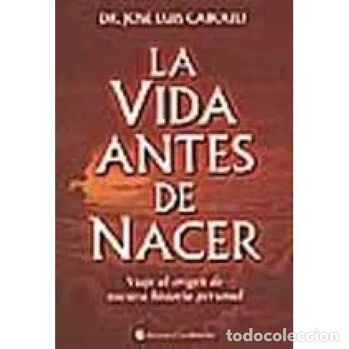 books: LA VIDA ANTES de NACER - DR. JOSE LUIS CABOULI - Sin Especificar