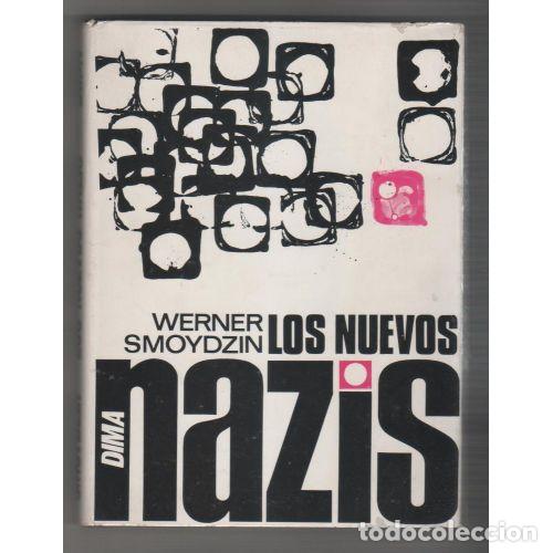 Libros: LOS NUEVOS NAZIS - WERNER SMOYDZIN - Sin Especificar - Foto 1