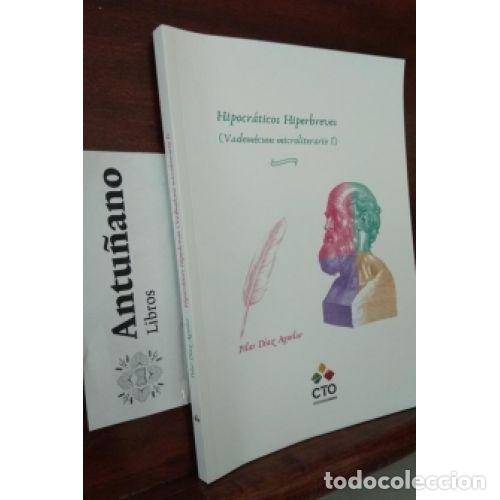 Libros: HIPOCR&Aacute;TICOS HIPERBREVES (VADEM&Eacute;CUM MICROLITERARIO) - DIAZ AGUILAR, PILAR - Sin Especificar