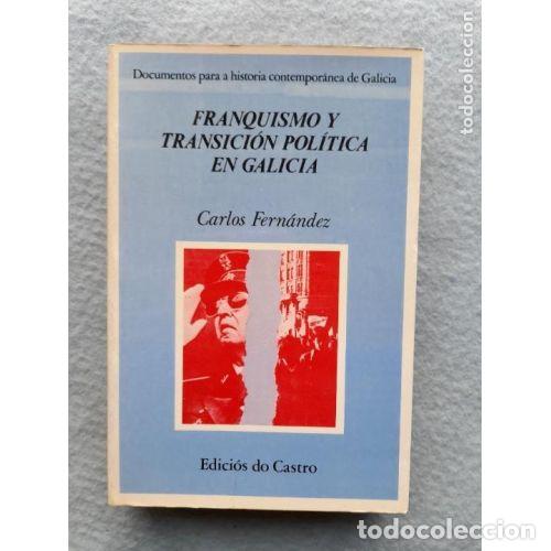 B&uuml;cher: FRANQUISMO y TRANSICI&Oacute;N POL&Iacute;TICA en GALICIA - Sin Especificar - Sin Especificar