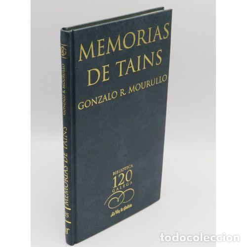 Libri di seconda mano: Memorias de Tains - Gonzalo R. Mourullo - La Voz de Galicia, S.a.-Biblioteca Gallega - 2002