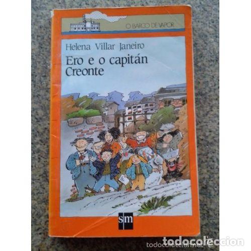 Libri di seconda mano: ERO e o CAPIT&Aacute;N CREONTE - VILLAR JANEIRO, HELENA - Sin Especificar