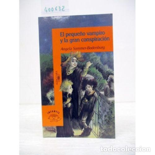 B&uuml;cher: EL PEQUE&Ntilde;O VAMPIRO GRAN CONSPIRACION - SOMMER, ANGELA - Sin Especificar