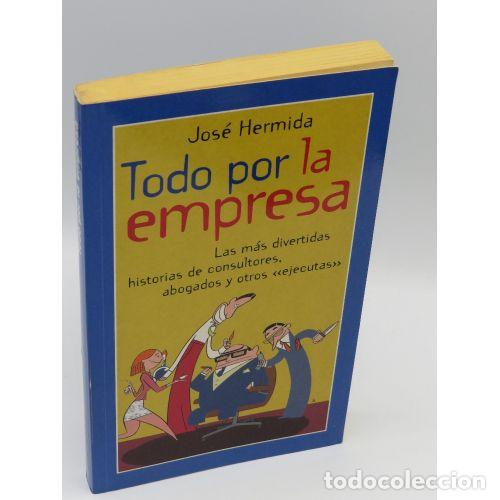 Libri di seconda mano: TODO POR LA EMPRESA - JOS&Eacute; HERMIDA