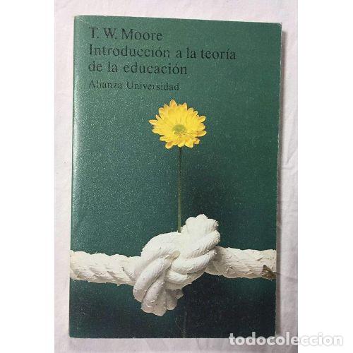 Livros em segunda m&atilde;o: INTRODUCCION TEORIA de la EDUCACION - MOORE,T.W. - Sin Especificar