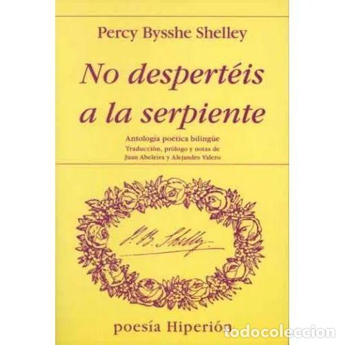 B&uuml;cher: NO DESPERT&Eacute;IS a la SERPIENTE - SHELLEY, PERCY BYSSHE - Sin Especificar
