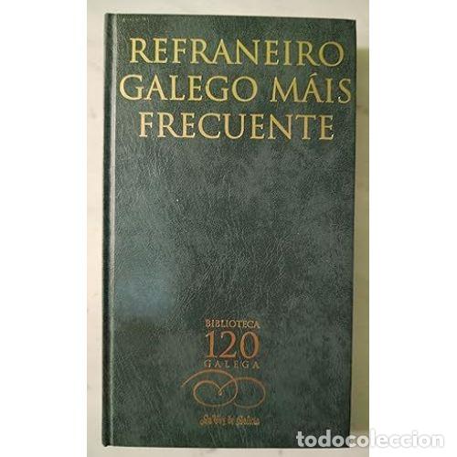 Libri di seconda mano: Refraneiro Galego Mais Frecuente - La Voz de Galicia - Biblioteca Gallega - 2002