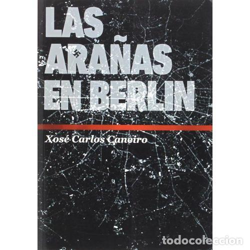 Libri di seconda mano: LAS ARA&Ntilde;AS en BERL&Iacute;N - CANEIRO, XOS&Eacute; CARLOS - Sin Especificar