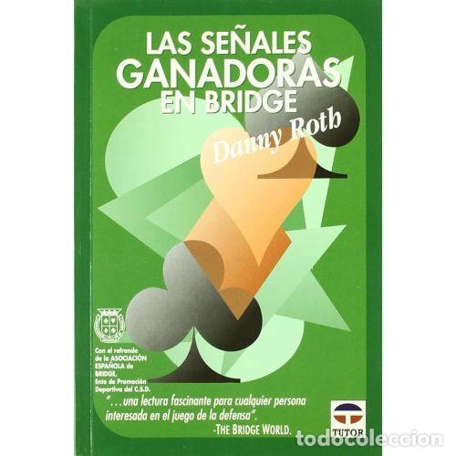 B&uuml;cher: Las Se&ntilde;ales Ganadoras en Bridge - Roth, Danny - Tutor - 1999 - Deportes - Trad. Valmaseda Rubio, Jav