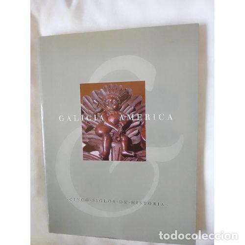 Libros: Galicia & America. Cinco Siglos de Historia - Vvaa - Consello Da Cultura Galega - 1992, 1&ordf; ed.