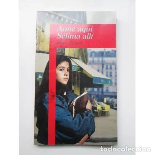 Libros: ANNE AQUI, SELIMA ALLI.(14).ALFAGUARA. - FERAUD,Marie
