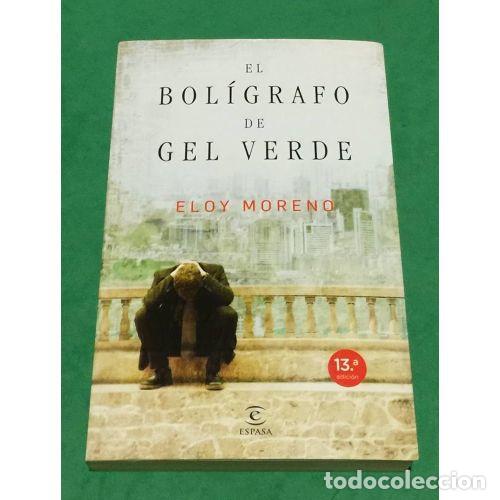 books: El Bol&iacute;grafo de Gel Verde - Eloy Moreno - Espasa Calpe - 2011, 1&ordf; ed. - Narrativa, N&ordm; 13