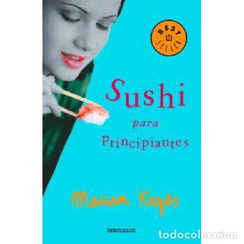Libros: SUSHI PARA PRINCIPIANTES.DEBOLSILLO. - KEYES, MARIAN