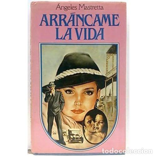 Libros: Arr&aacute;ncame la Vida - Angeles Mastretta - Editorial Sin Especificar - Foto 1