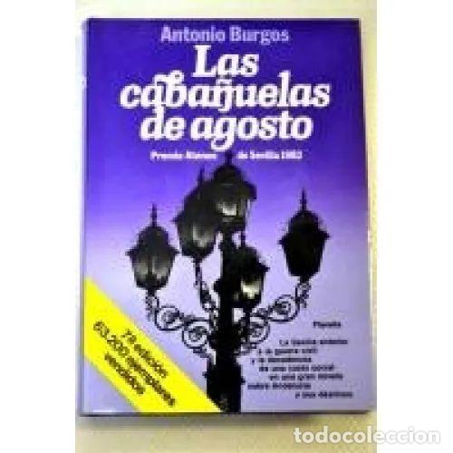 Libri di seconda mano: LAS CABA&Ntilde;UELAS de AGOSTO - ANTONIO BURGOS - Sin Especificar