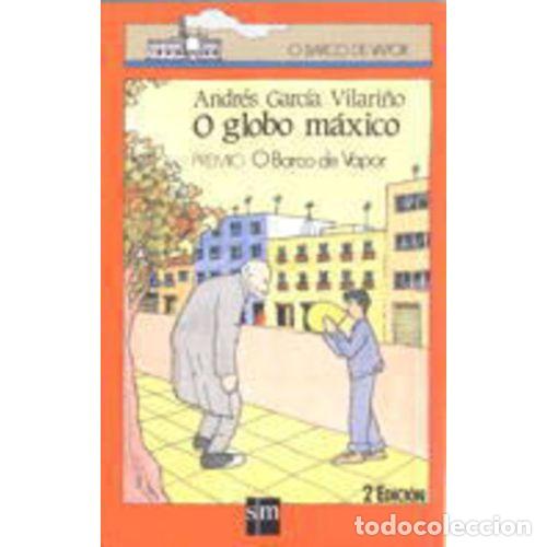 Livros em segunda m&atilde;o: O Globo M&eacute;xico - Andr&eacute;s Garcia Vilari&ntilde;o - Salvat - 2005 - El Barco de Vapor Naranja, N&ordm; 5
