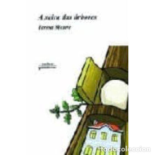Livres: A XEIRA DAS ARBORES - MOURE TERESA - Sin Especificar