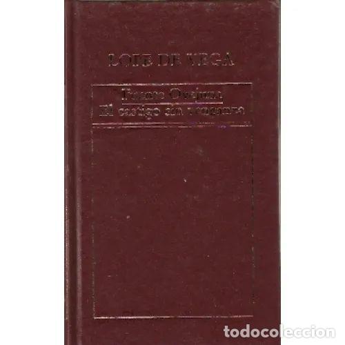 Libros: FUENTE OVEJUNA /EL CASTIGO SIN VENGANZA ORBIS - LOPE DE VEGA