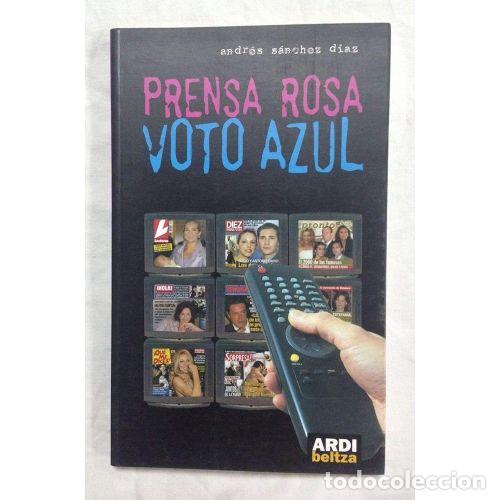 Livres: PRENSA ROSA VOTO AZUL - SANCHEZ DIAZ - Sin Especificar