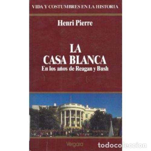 Libri di seconda mano: CASA BLANCA la VERGARA - PIERRE,H. - Sin Especificar