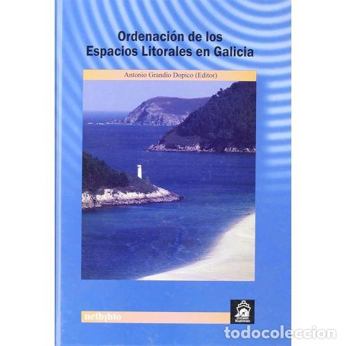Libros: ORDENACI&Oacute;N de los ESPACIOS LITORALES en GALICIA. - GRAND&Iacute;O DOPICO, ANTONIO - Sin Especificar