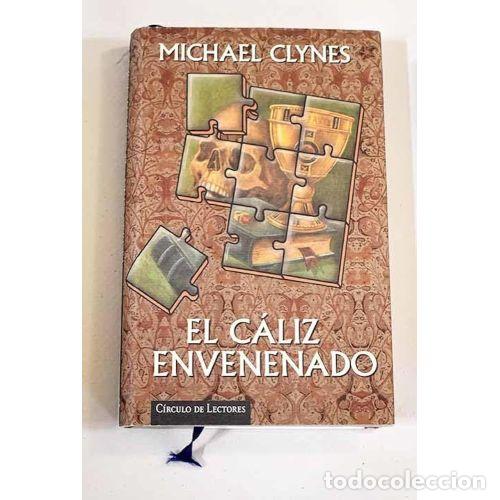 Libros: EL CALIZ ENVENENADO - MICHAEL CLYNES - Sin Especificar - Foto 1