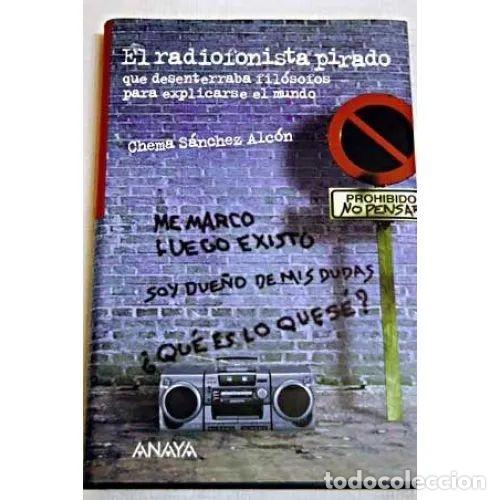 Libros: El Radiofonista Pirado - S&aacute;nchez Alc&oacute;n, Jos&eacute; Mar&iacute;a - Anaya - 2001, 1&ordf; ed. - Literatura Juvenil - Lee