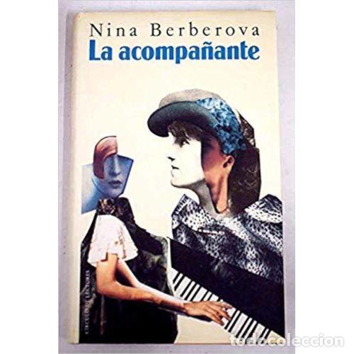 Libros: LA ACOMPA&Ntilde;ANTE - BERB&Eacute;ROVA, NINA - Sin Especificar