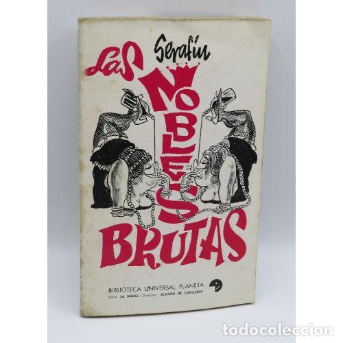 Libros: Las Nobles Brutas - Seraf&iacute;n - Editorial Sin Especificar - Foto 1