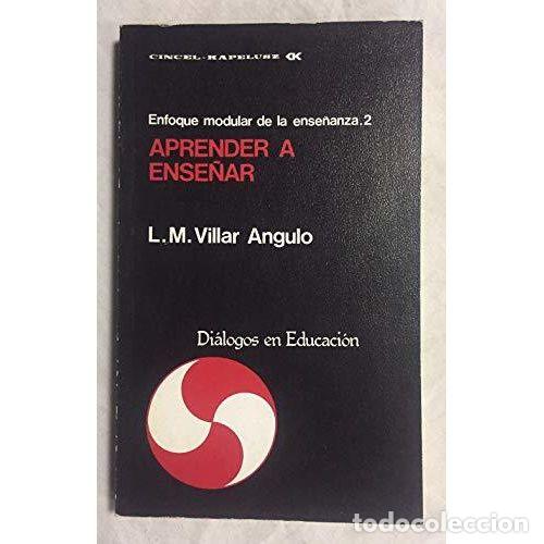Libros: APRENDER a ENSE&Ntilde;AR ENFOQUE MODULAR a la ENSE&Ntilde;ANZA 2 - L.M.VILLAR ANGULO - Sin Especificar - Foto 1