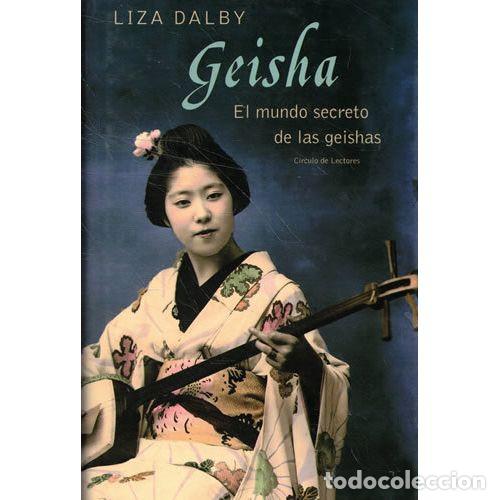 Libros: GEISHA - LIZA DALBY - Sin Especificar - Foto 1
