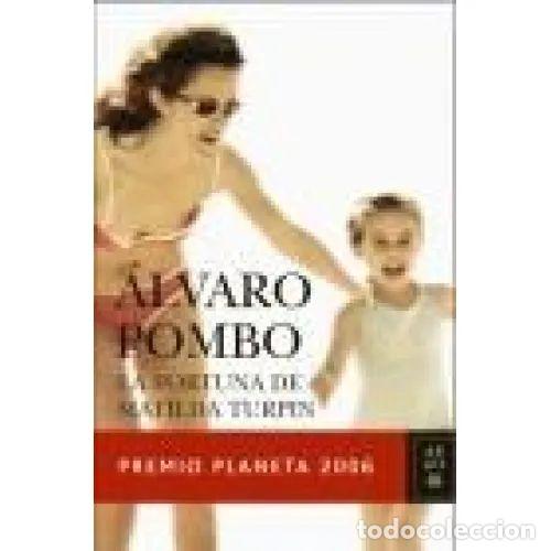 books: La Fortuna de Matilda Turpin - &Aacute;lvaro Pombo - Planeta - 2006 - Autores Espa&ntilde;oles e Iberoamericanos