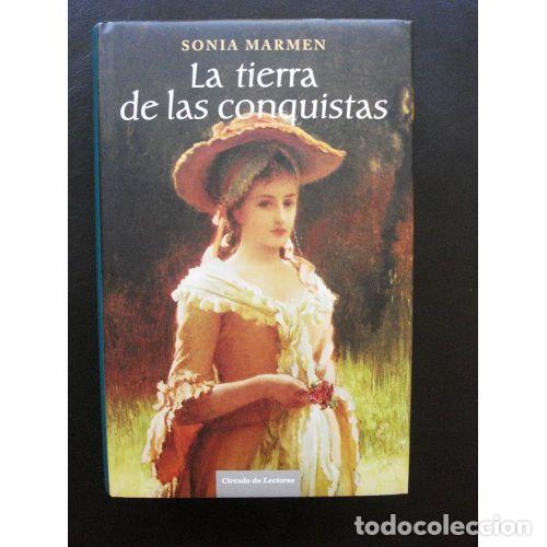 Libros: LA TIERRA de las CONQUISTAS - SONIA MARMEN - Sin Especificar