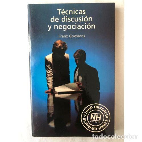 books: T&eacute;cnicas de Discusi&oacute;n y Negociaci&oacute;n - Franz Goosens - Plaza & Jan&eacute;s - 1991, 1&ordf; ed. - Trad. Luis Hace