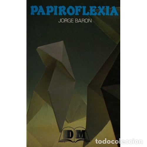 Libros: Papiroflexia - Jorge Baron - Iberlibro - 1990 - Divulgaci&oacute;n - Foto 1
