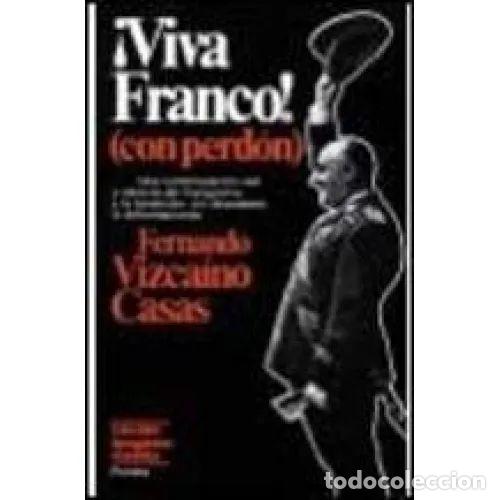 Libri di seconda mano: &iexcl;VIVA FRANCO! - VICAINO CASAS - Sin Especificar