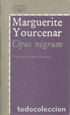 Libros: OPUS NIGRUM - YOURCENAR, MARGARITA - Foto 1