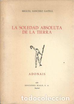 Libros: LA SOLEDAD ABSOLUTA DE LA TIERRA - SANCHEZ GATELL, MIGUEL - Foto 1