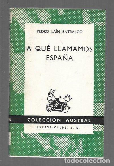 Libros: A QUE LLAMAMOS ESPA&Ntilde;A - LAIN ENTRALGO, PEDRO - Foto 1